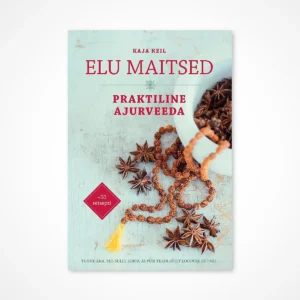 Elu Maitsed - Praktiline Ajurveeda