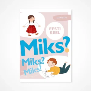 Miks? Miks? Miks? Eesti keel